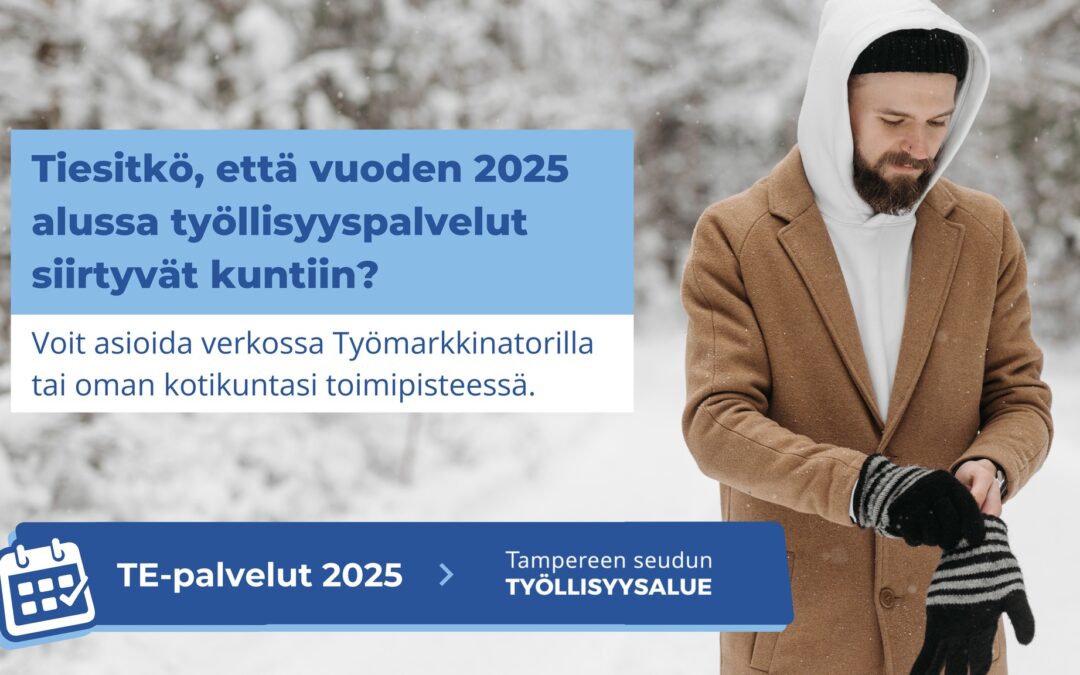 Henkilö laittaa sormikkaita käteen talvisessa maisemassa. TE-palvelut 2025-uudistus.